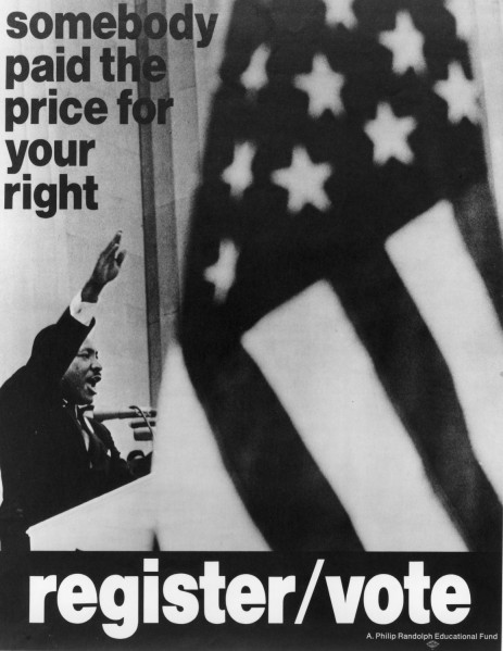 Black-and-white poster with bold text reading "somebody paid the price for your right" and "register/vote," featuring a man speaking at a podium with one arm raised beside a large U.S. flag. Small text at bottom credits the A. Philip Randolph Educational Fund